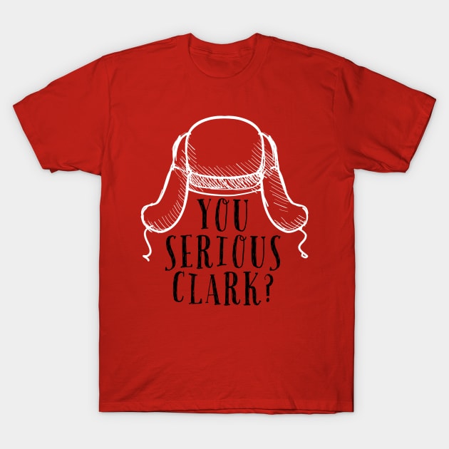 You serious Clark? T-Shirt by Midwest Nice
